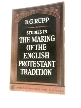 Paperback Studies in the Making of the English Protestant Tradition Book