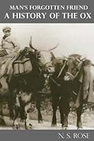 Man's Forgotten Friend : A History of the Ox 198142914X Book Cover