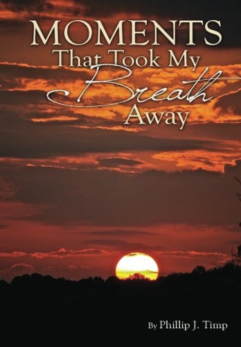 Moments That Took My Breath Away