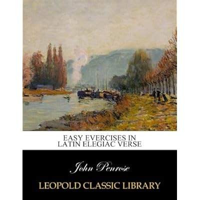 Easy Evercises in Latin Elegiac Verse