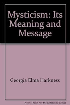 Paperback Mysticism: Its Meaning & Message Book