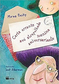 Carta errante, avó atrapalhada, menina aniversariante
