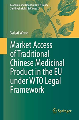 Buy Market Access of Traditional Chinese Medicinal Product in the EU under WTO Legal Framework — BookShops.in