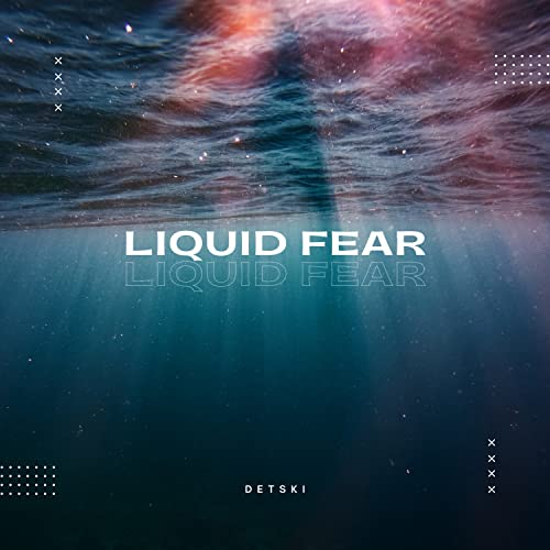 Image of Liquid Fear