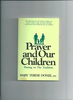 Paperback Prayer and Our Children: Passing on the Tradition Book