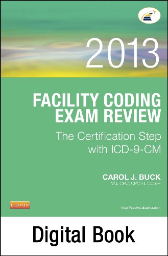 Facility Coding Exam Review 2013 - E-Book: The Certification Step with ICD-9-CM