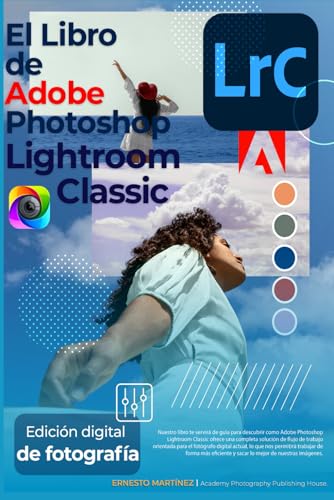El Libro de Adobe Photoshop Lightroom: Edición...