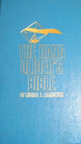 The Hang Glider\'s Bible