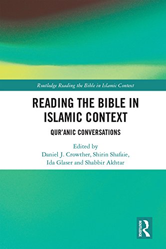Reading the Bible in Islamic Context: Qur'anic Conversations (Routledge Reading the Bible in Islamic Context Series)      1st Edition, Kindle Edition
