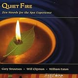 Quiet Fire: Zen Moods for the Spa Experience