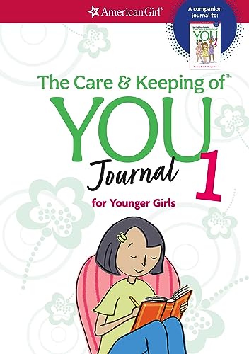 The Care and Keeping of You Journal: For Younger Girls (American Girl(r) Wellbeing)