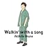 岡野昭仁「【Amazon.co.jp限定】Walkin' with a song(初回限定盤A)」