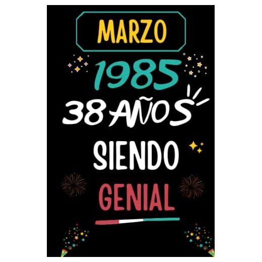 CUADERNO, MARZO 1985, 38 Años Siendo Genial: Regalo de 38 cumpleaños para mujeres y hombres, ideas de 38 cumpleaños... un cumpleaños... divertido, ... regalo de 38 cumpleaños para él/ella.