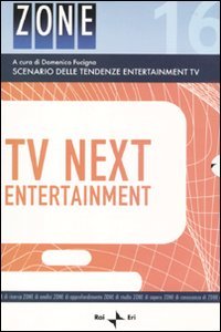 Tv next entertainment. Scenario delle tendenze entertainment Tv (Vol. 1)