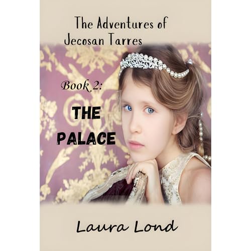 The Palace (The Adventures of Jecosan Tarres, #2) Audiolibro Por Laura Lond arte de portada