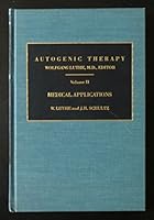 Autogenic Therapy: Volume II: Medical Applications B001J9W7L6 Book Cover