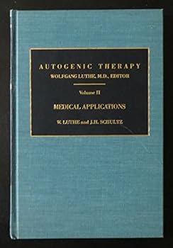 Hardcover Autogenic Therapy: Volume II: Medical Applications Book