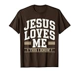 Jesus Loves Me This I Know Religious Message Christian Faith T-Shirt
