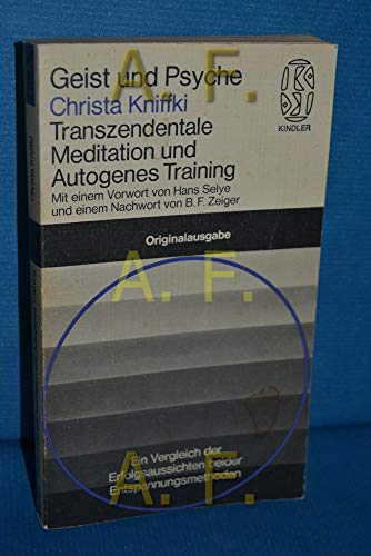 Transzendentale Meditation und Autogenes Training. Ein Vergleich.