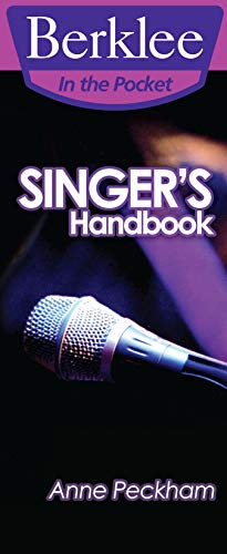 Singer's Handbook: A Total Vocal Workout in One Hour or Less! (Berklee in the Pocket)