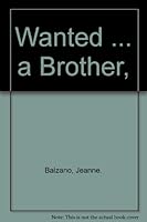 Wanted ... a Brother, 0687439981 Book Cover