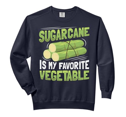 Sugarcane Crops Quote for a Sugarcane farmer Comfort Colors Adult Sweatshirt