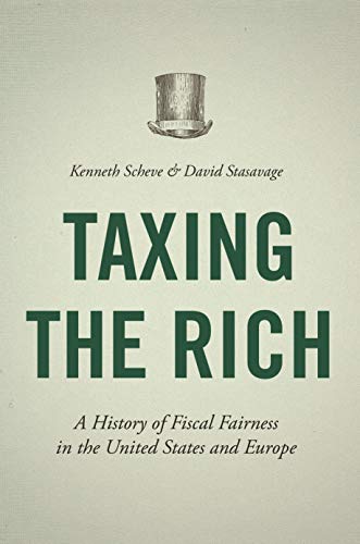 Télécharger Taxing the Rich: A History of Fiscal Fairness in the United States and Europe (English Edition) PDF Ebook En Ligne