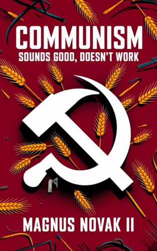 Communism: Sounds Good, Doesn't Work (Casual Economics) (English Edition)
