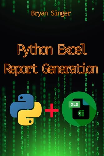 Python Excel Custom Report Generation: Creating Stunning Custom Reports with Ease (Python For Excel: Data Analysis,Python Excel csv,Python Excel ... Excel Api Manipulation,Excel Python sql) für 17,09 EUR bei Amazon Bild: Python Excel Custom Report Generation: Creating Stunning Custom Reports with Ease (Python For Excel: Data Analysis,Python Excel csv,Python Excel ... Excel Api Manipulation,Excel Python sql) für 17,09 EUR bei Amazon