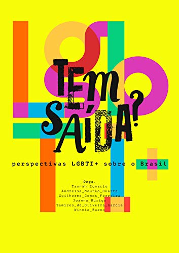 Tem saída?: perspectivas LGBTI+ sobre o Brasil