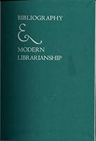 Bibliography & Modern Librarianship B0007DU01E Book Cover