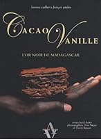 Cacao Vanille : L'or noir de Madagascar 2353260403 Book Cover