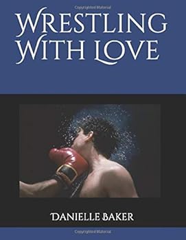 Wrestling with Love