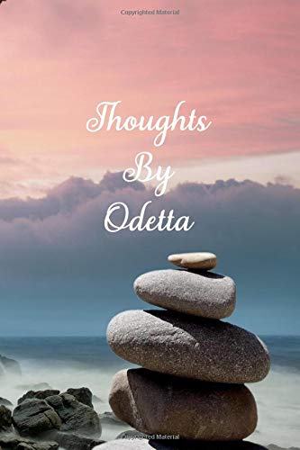 Thoughts By Odetta: Personalized Cover, Lined Notebook, Journal Or Diary For Notes or Personal Reflections. Includes List Of 31 Personal Care Suggestions. Great Gift For Less Than Ten Dollars.