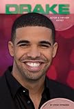 Drake: Actor & Hip-Hop Artist (Contemporary Lives)