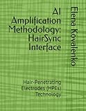 ampli scott 410a prix  AI Amplification Methodology: HairSync Interface: Hair-Penetrating Electrodes (HPEs) Technology