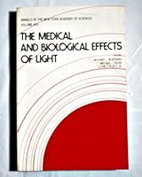 Medical and Biological Effects of Light (Annals of the New York Academy of Sciences) 0897663012 Book Cover