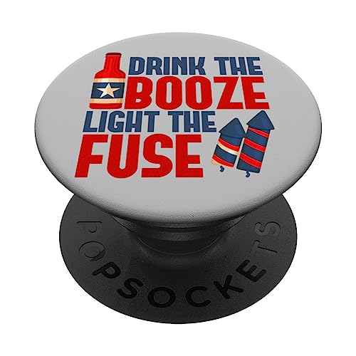 Drink The Booze Light The Fuse 4th of July Fireworks & Beer PopSockets Swappable PopGrip, Black