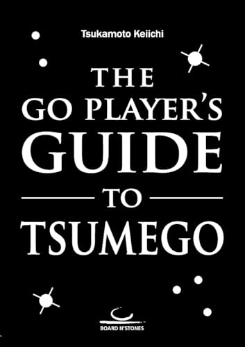The Go Player'S Guide To Tsumego