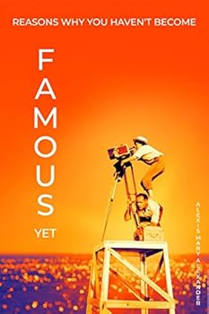 Paperback Reasons Why You Haven't Become Famous Yet- Alexis mary Alexander Book