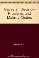 Bayesian Decision Problems and Makov Chains 0882752774 Book Cover