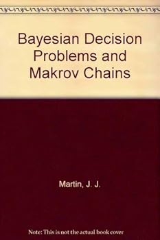 Hardcover Bayesian Decision Problems and Makov Chains Book