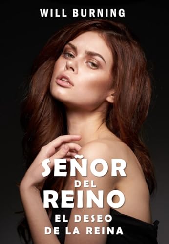 Señor del Reino: El Deseo de la Reina: Aventura Erótica Medieval