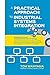 Produktbild A Practical Approach to Industrial Systems Integration: Industry 4.0 and Industrial Internet of Things: Cases of Manufacturing, Energy, Building, ... Using Ethernet and OPC Technologies