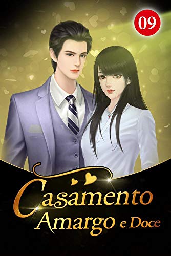 Casamento Amargo e Doce 9: Fiquei feliz por você estar com ciúmes (Felizes juntos)