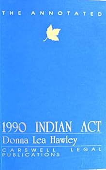 Paperback 1990 Indian Act, Including Related Treaties Statutes and Regulations' Book