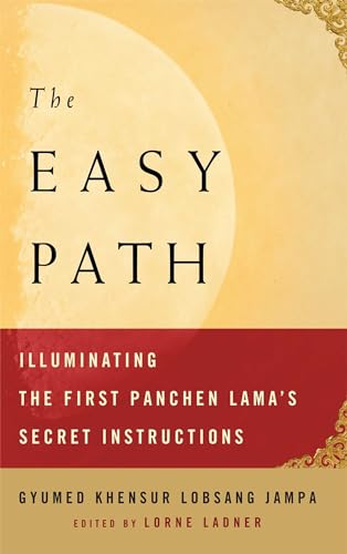 The Easy Path: Illuminating the First Panchen Lama's Secret Instructions