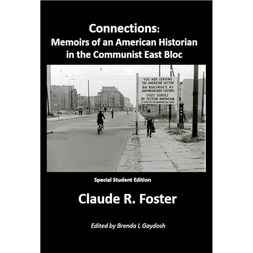Connections: Memoirs of an American Historian in the Communist East Bloc by Claude Foster episode artwork