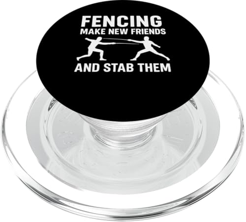 Fencing Make New Friends And Stab Them PopSockets PopGrip para MagSafe