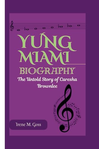 YUNG MIAMI BIOGRAPHY: The Untold Story of Caresha Brownlee